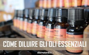 come diluire gli oli essenziali